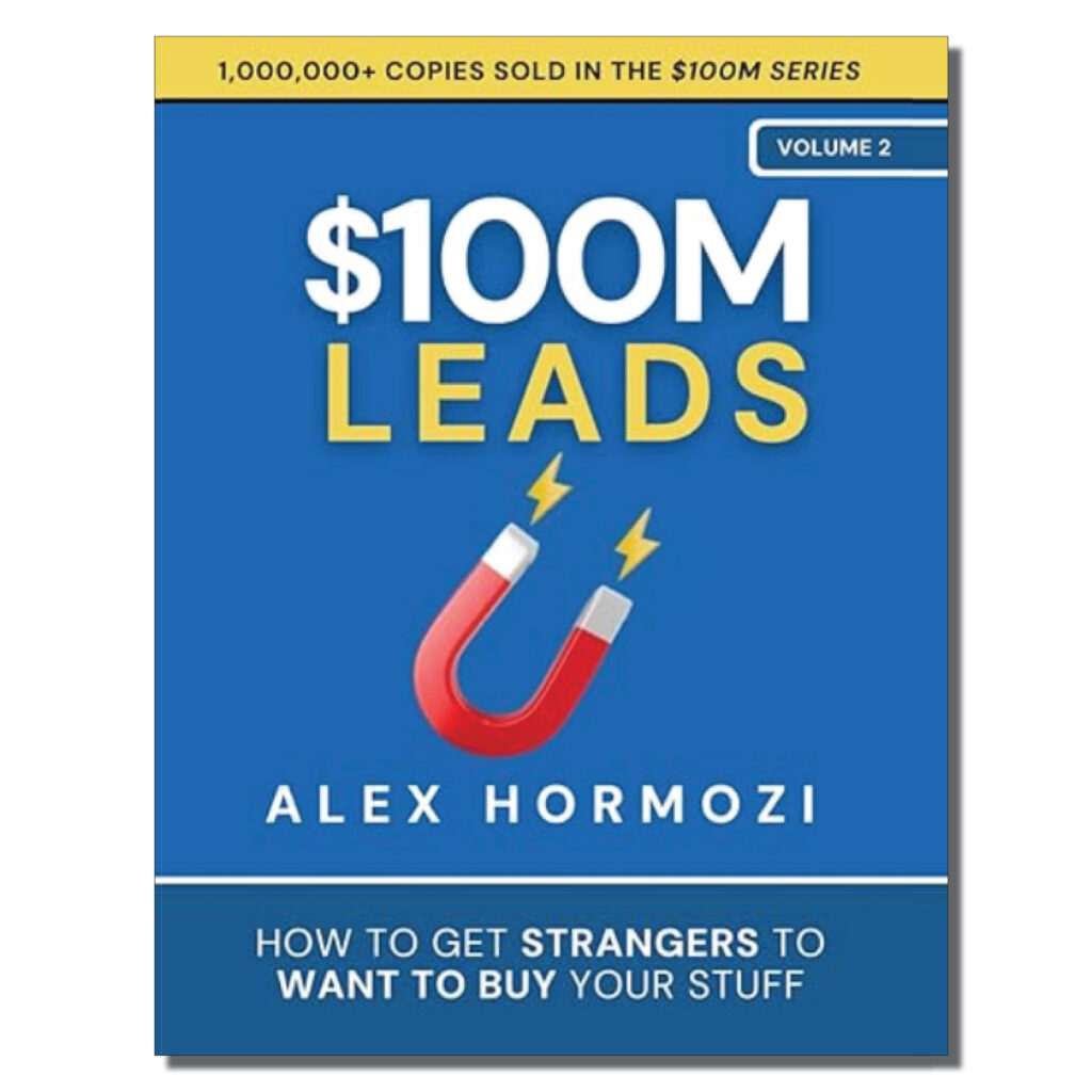 $100M LEADS BY Alex Hormozi