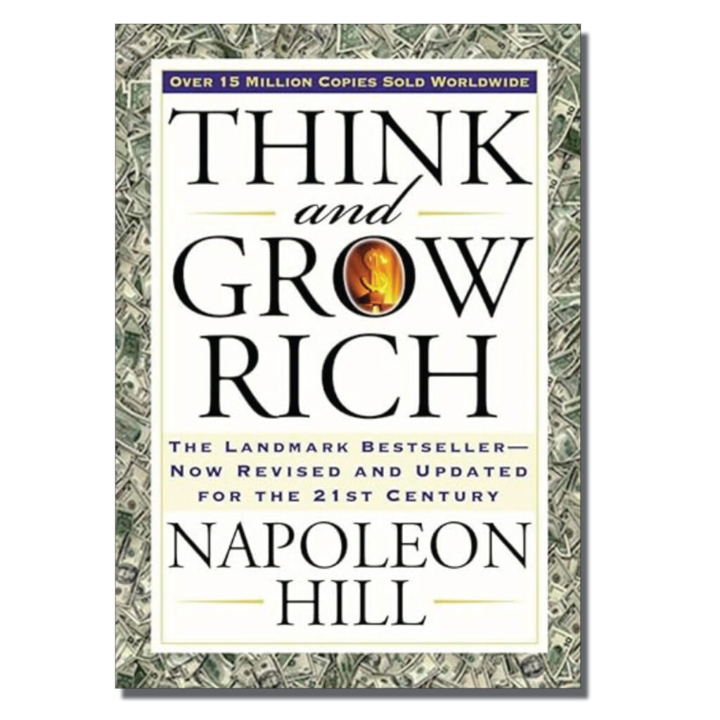 Think and Grow Rich by Napoleon Hill